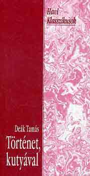 Deák Tamás: Történet, kutyával