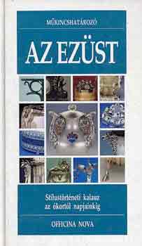 Sergio Coradeschi: Az ezüst - Stílustörténeti kalauz az ókortól napjainkig (Műkincshatározó)