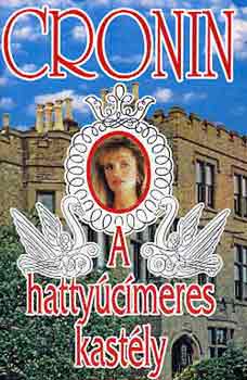 A. J. Cronin: A hattyúcímeres kastély