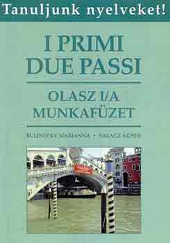 Salacz Ágnes; Bulinszky Marianna: I primi due passi (Olasz I/A munkafüzet)
