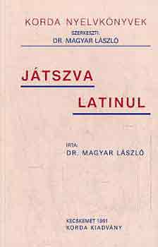 Dr. Magyar László: Játszva latinul