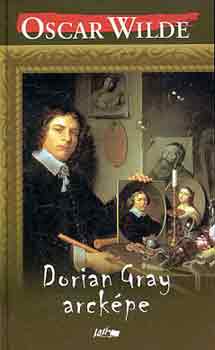 Oscar Wilde: Dorian Gray arcképe