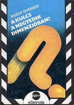 Egely György: A kulcs a negyedik dimenzióban?
