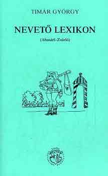 Tímár György: Nevető lexikon (Abasári-Zsúrló)