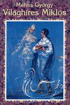 Méhes György: Világhíres Miklós