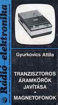 Gyurkovics Attila: Tranzisztoros áramkörök javítása-Magnetofonok