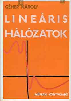 Géher Károly: Lineáris hálózatok