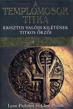 Picknett, L.-Prince, C.: A templomosok titka