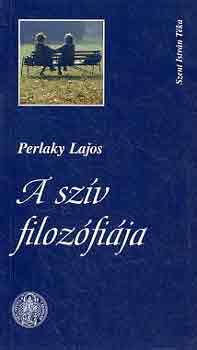 Perlaky Lajos: A szív filozófiája