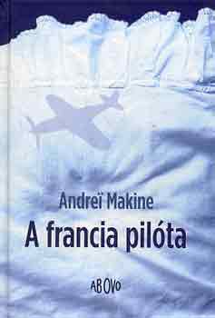 Andrei Makine: A francia pilóta