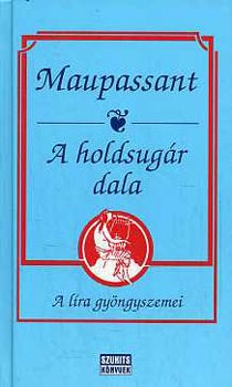 Guy De Maupassant: A holdsugár dala