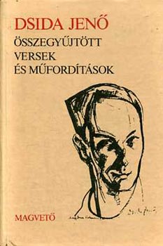 Dsida Jenő: Összegyűjtött versek és műfordítások