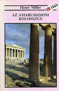 Henry Miller: Az amarusszioni kolosszus