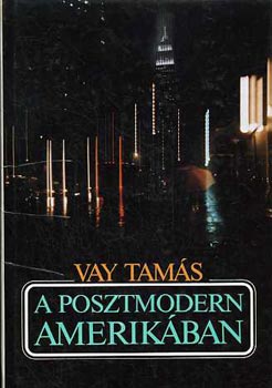 Vay István: A posztmodern Amerikában