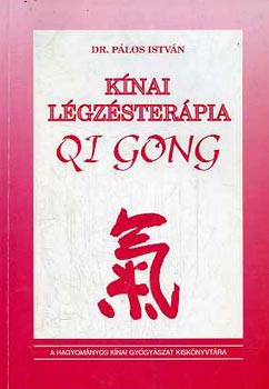 Dr. Pálos István: Kínai légzésterápia QI Gong