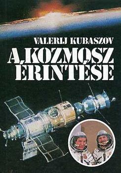 Valerij Kubaszov: A kozmosz érintése