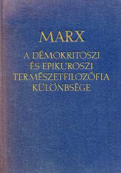 Karl Marx: A démokritoszi és epikuroszi természetfilozófia különbsége