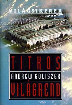 Andrew Goliszek: Titkos világrend