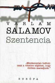 Varlam Salamov: Szentencia