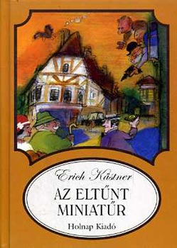 Erich Kästner: Az eltűnt miniatűr