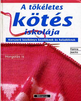 Jaacks Hanna: A tökéletes kötés iskolája