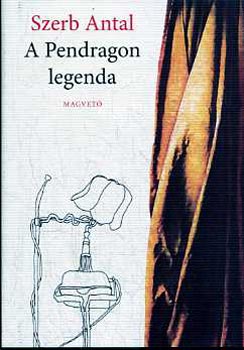 Szerb Antal: A Pendragon-legenda