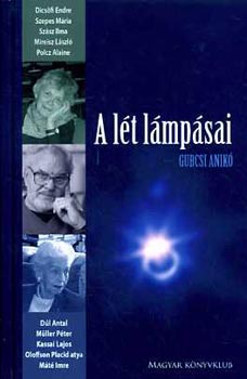 Gubcsi Anikó: A lét lámpásai