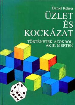 Daniel Kehrer: Üzlet és kockázat