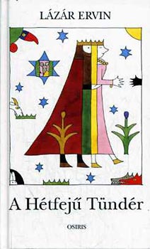 Lázár Ervin: A Hétfejű Tündér