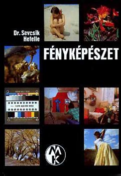 Sevcsik Dr. Hefelle: Fényképészet