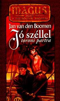 Ian van den Boomen: Jó széllel toroni partra (magus)