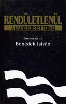 Benedek István (szerk): Rendületlenül - A hazaszeretet versei