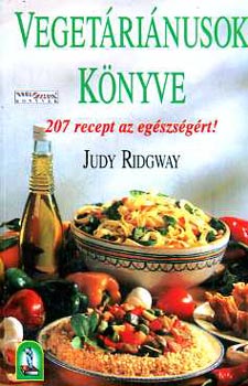 Judy Ridgway: Vegetáriánusok könyve