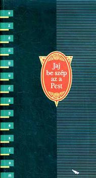 Albert Zsuzsa: Jaj be szép az a Pest (versek Budapestről)