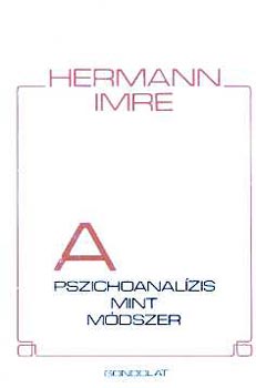 Hermann Imre: A pszichoanalízis, mint módszer