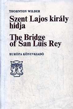 Thornton Wilder: Szent Lajos király hídja