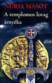 Núria Masot: A templomos lovag árnyéka