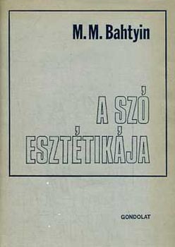 M.M. Bahtyin: A szó esztétikája