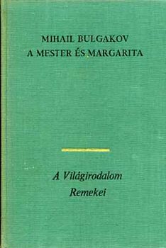 Mihail Bulgakov: A Mester és Margarita