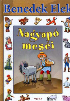 Benedek Elek: Nagyapó meséi
