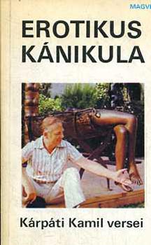 Kárpáti Kamil: Erotikus kánikula