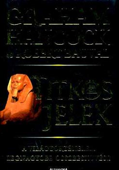 Robert Bauval Graham Hancock: Titkos jelek - A világtörténelem legnagyobb összeesküvése