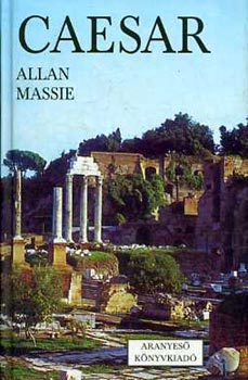 Allan Massie: Caesar