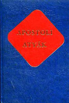 Vanyó László (szerk.): Apostoli atyák (Ókeresztény írók 3.)