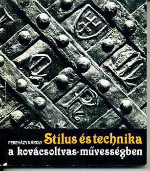 Pereházy Károly: Stílus és technika a kovácsoltvas-művességben