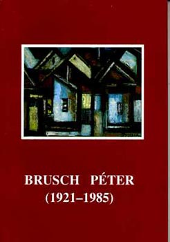 : Brusch Péter (1921-1985)