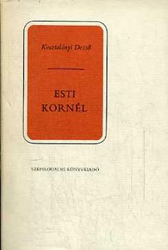 Kosztolányi Dezső: Esti Kornél