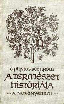 C. Plinius Secundus: A természet históriája-a növényekről