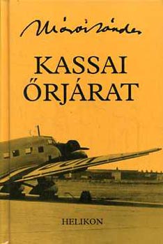 Márai Sándor: Kassai őrjárat