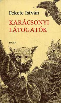 Fekete István: Karácsonyi látogatók